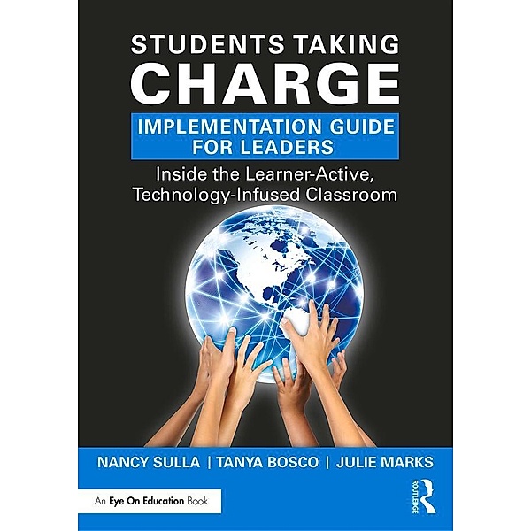 Students Taking Charge Implementation Guide for Leaders, Nancy Sulla, Tanya Bosco, Julie Marks