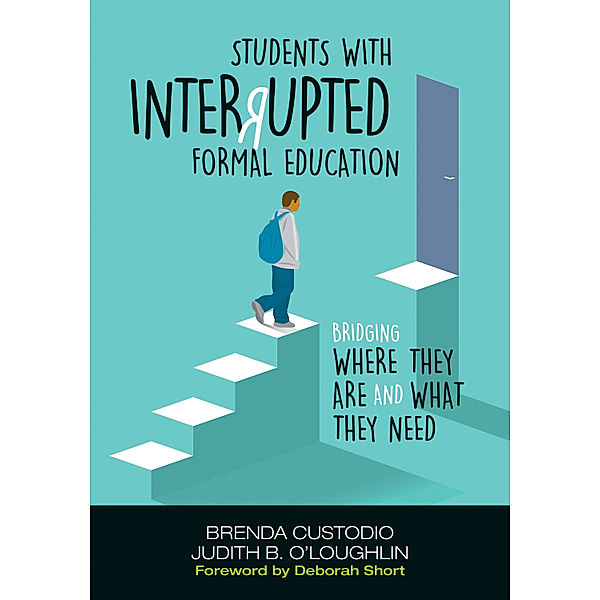 Students With Interrupted Formal Education, Judith B. O'Loughlin, Brenda K. Custodio