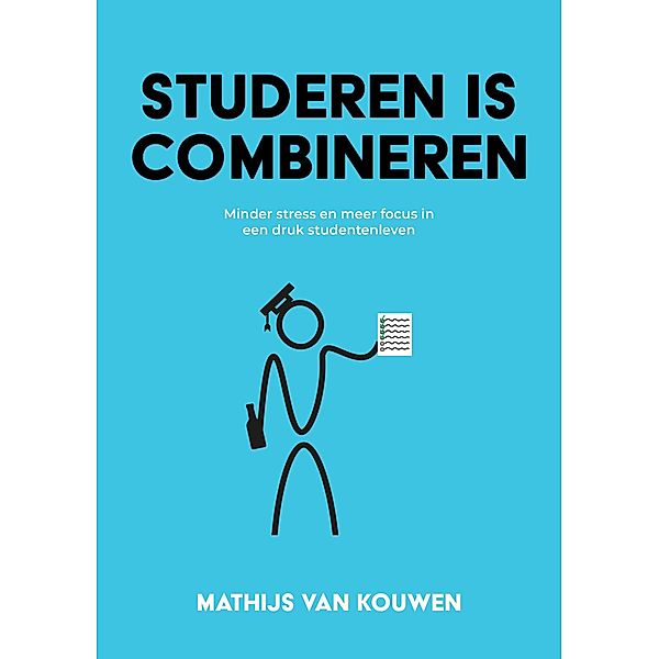 Studeren is combineren, Mathijs van Kouwen