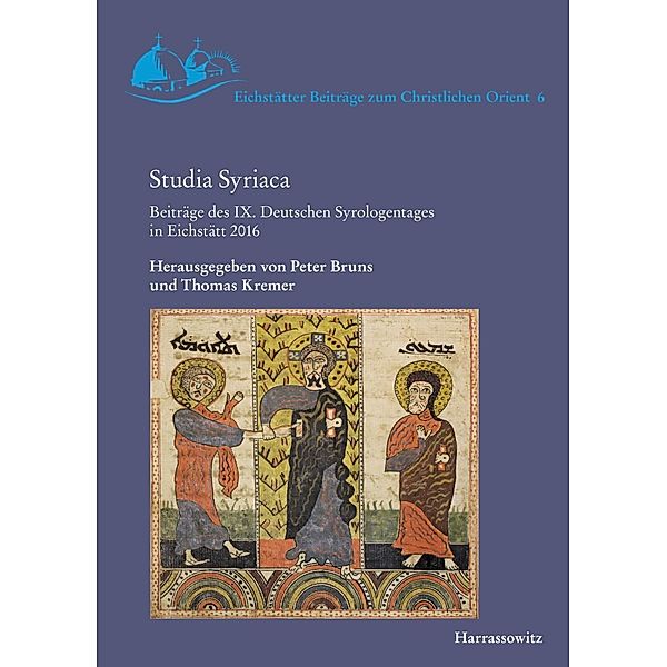 Studia Syriaca / Eichstätter Beiträge zum Christlichen Orient Bd.006