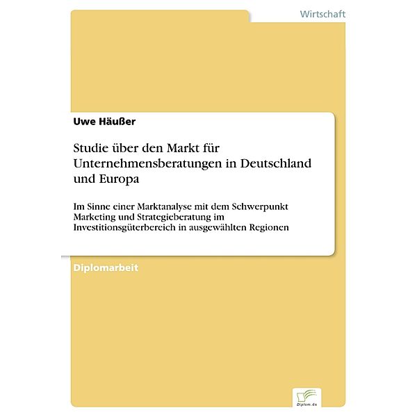 Studie über den Markt für Unternehmensberatungen in Deutschland und Europa, Uwe Häußer