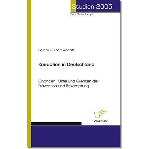 Studien 2005 / Korruption in Deutschland, Dominik von Schenckendorff