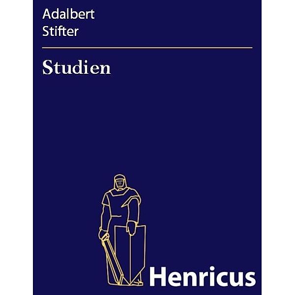 Studien, Adalbert Stifter