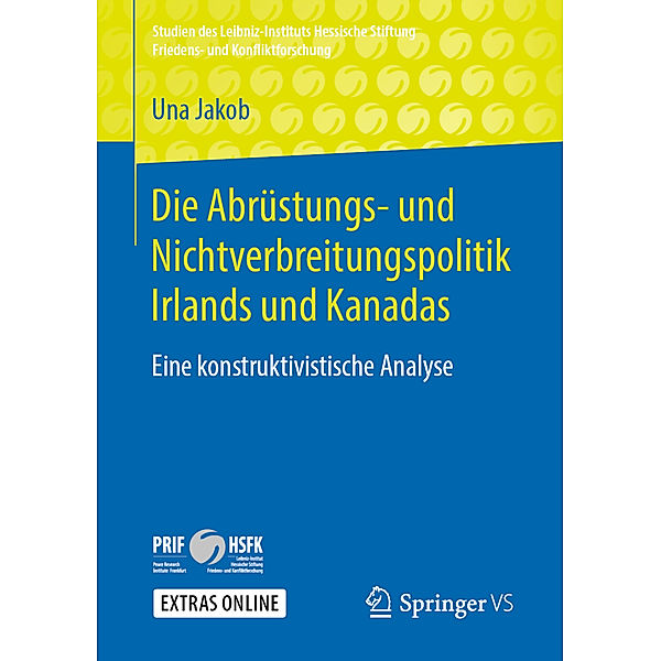 Studien des Leibniz-Instituts Hessische Stiftung Friedens- und Konfliktforschung / Die Abrüstungs- und Nichtverbreitungspolitik Irlands und Kanadas, Una Jakob