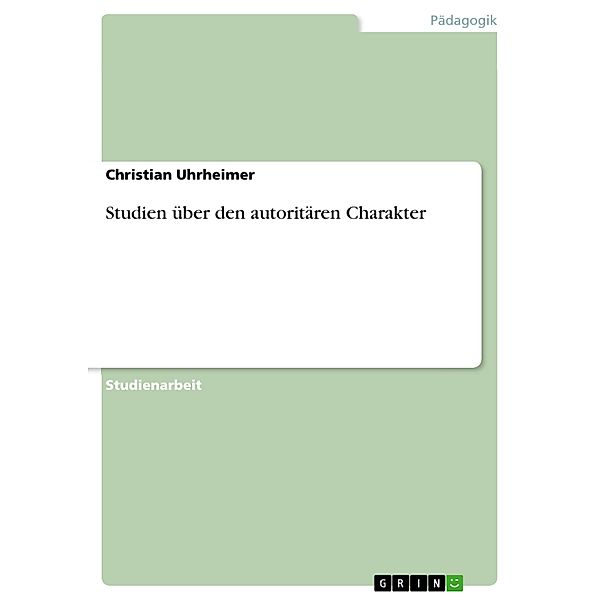 Studien über den autoritären Charakter, Christian Uhrheimer