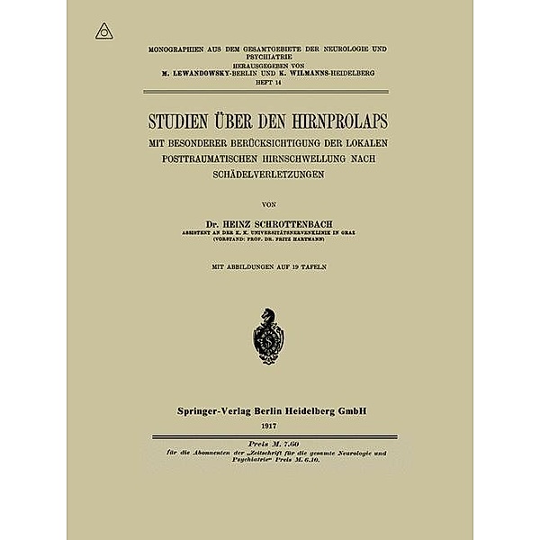 Studien über den Hirnprolaps / Monographien aus dem Gesamtgebiete der Neurologie und Psychiatrie, Heinz Schrottenbach