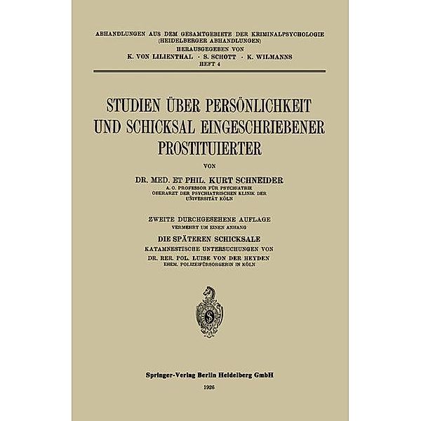 Studien über Persönlichkeit und Schicksal Eingeschriebener Prostituierter / Abhandlungen aus dem Gesamtgebiet der Kriminalpsychologie Bd.4, Kurt Schneider