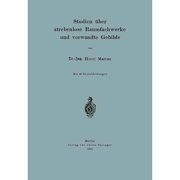 Studien über strebenlose Raumfachwerke und verwandte Gebilde, Henri Marcus