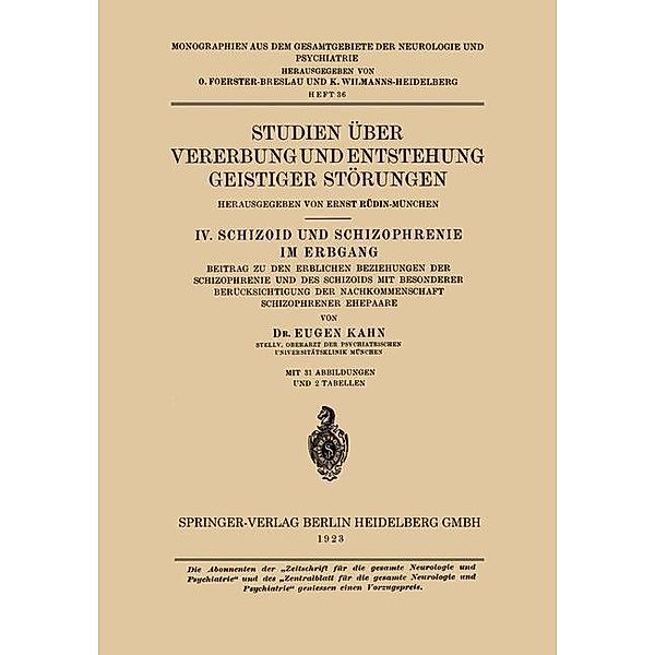 Studien Über Vererbung und Entstehung Geistiger Störungen / Monographien aus dem Gesamtgebiete der Neurologie und Psychiatrie Bd.36