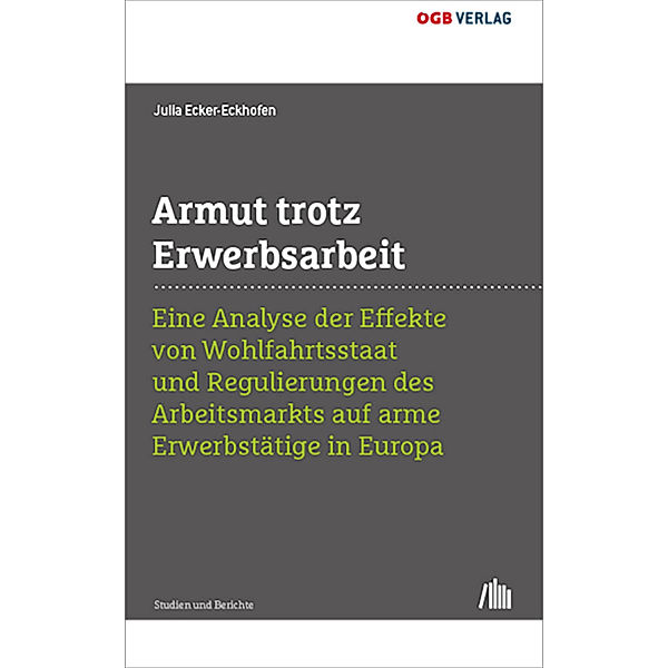 Studien und Berichte / Armut trotz Erwerbsarbeit, Julia Ecker-Eckhofen