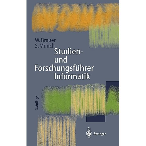 Studien- und Forschungsführer Informatik, Wilfried Brauer, Siegfried Münch
