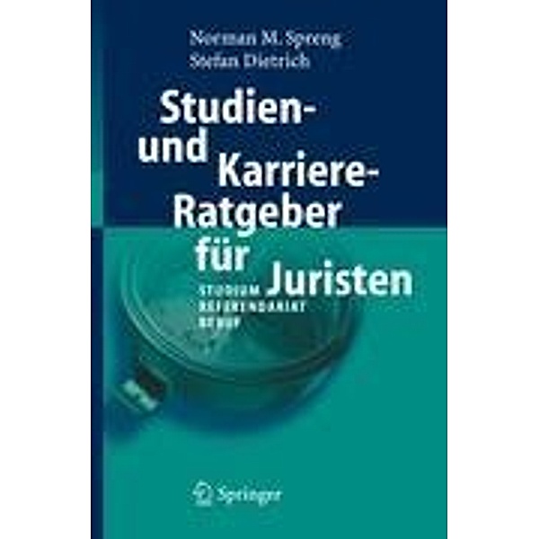 Studien- und Karriere-Ratgeber für Juristen, Norman Spreng, Stefan Dietrich