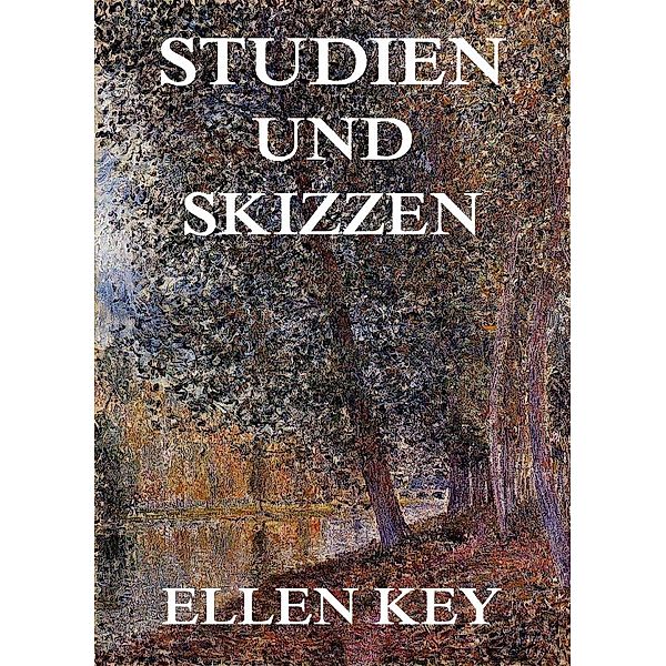 Studien und Skizzen, Ellen Key