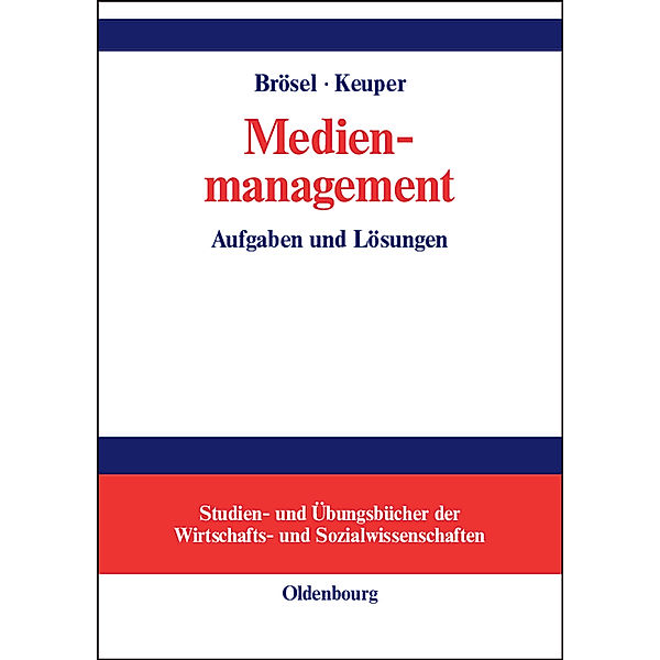 Studien- und Übungsbücher der Wirtschafts- und Sozialwissenschaften / Medienmanagement, Gerrit Brösel, Frank Keuper