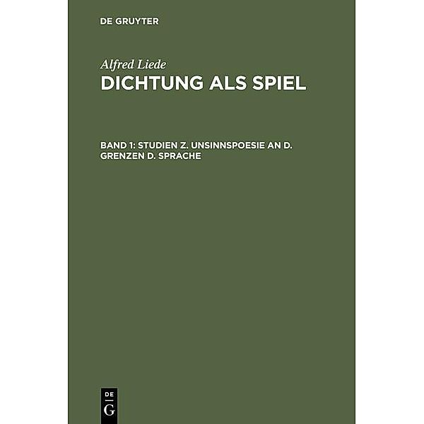 Studien z. Unsinnspoesie an d. Grenzen d. Sprache, Alfred Liede