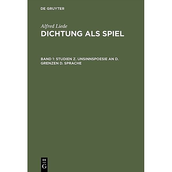 Studien z. Unsinnspoesie an d. Grenzen d. Sprache, Alfred Liede