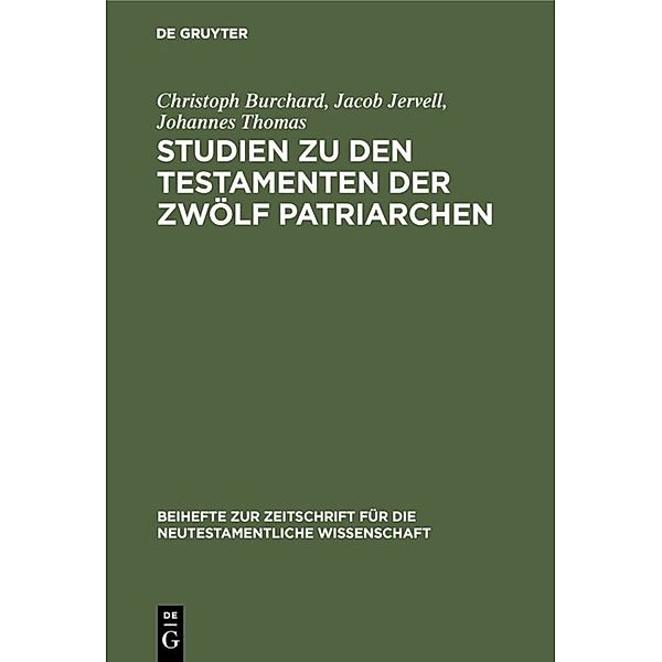 Studien zu den Testamenten der Zwölf Patriarchen, Christoph Burchard, Jacob Jervell, Johannes Thomas