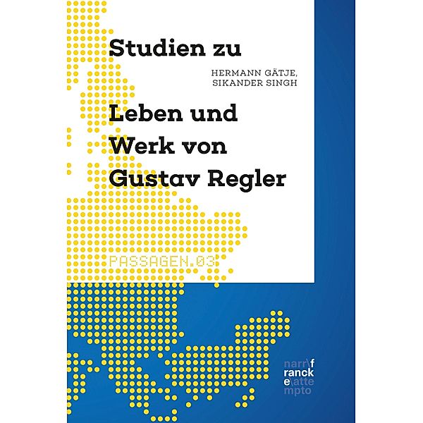 Studien zu Leben und Werk von Gustav Regler / Passagen Bd.3, Hermann Gätje, Sikander Singh