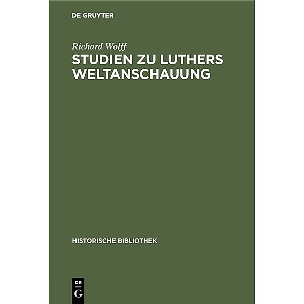 Studien zu Luthers Weltanschauung, Richard Wolff