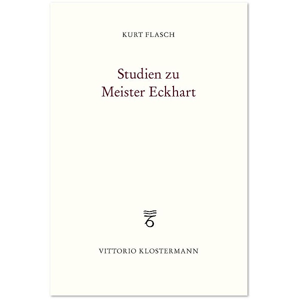 Studien zu Meister Eckhart, Kurt Flasch