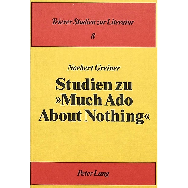 Studien zu Much Ado About Nothing, Norbert Greiner