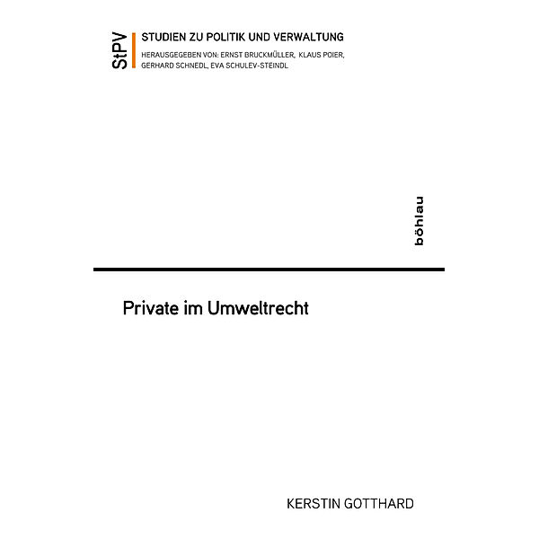 Studien zu Politik und Verwaltung / Band 114 / Private im Umweltrecht, Kerstin Gotthard