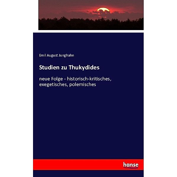 Studien zu Thukydides, Emil August Junghahn