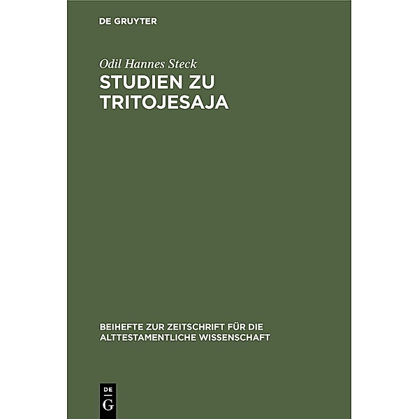 Studien zu Tritojesaja / Beihefte zur Zeitschrift für die alttestamentliche Wissenschaft Bd.203, Odil Hannes Steck