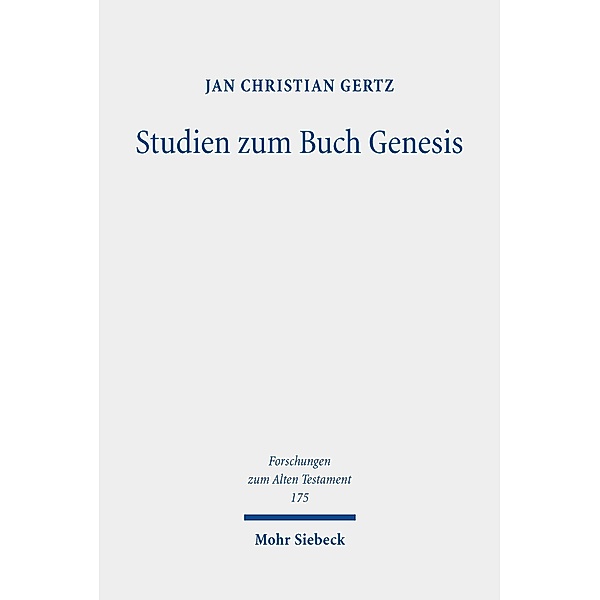 Studien zum Buch Genesis, Jan Christian Gertz