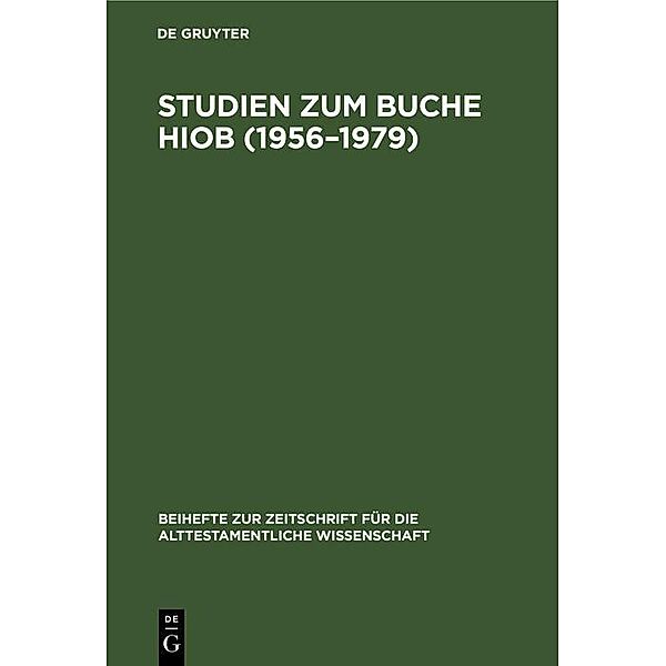 Studien zum Buche Hiob (1956-1979) / Beihefte zur Zeitschrift für die alttestamentliche Wissenschaft Bd.159