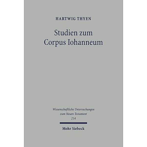 Studien zum Corpus Iohanneum, Hartwig Thyen