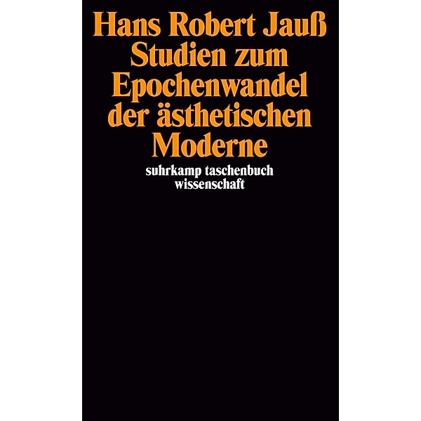 Studien zum Epochenwandel der ästhetischen Moderne, Hans Robert Jauss