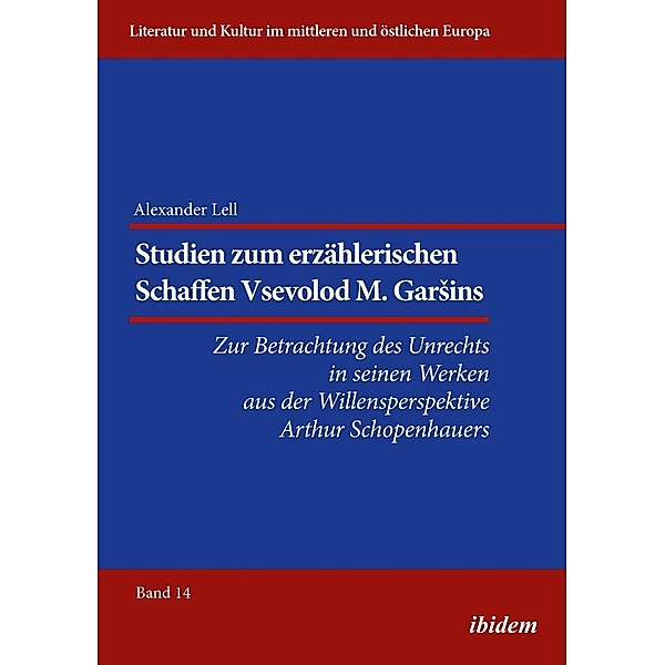 Studien zum erzählerischen Schaffen Vsevolod M. GarSins, Alexander Lell