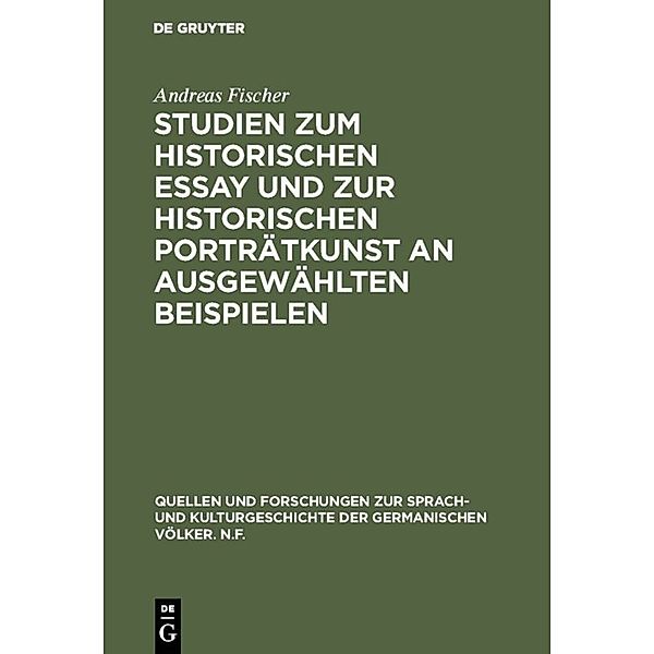 Studien zum historischen Essay und zur historischen Porträtkunst an ausgewählten Beispielen, Andreas Fischer