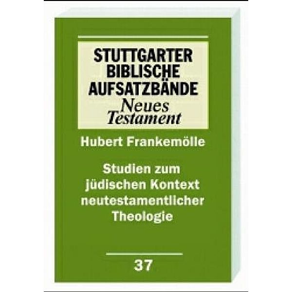 Studien zum jüdischen Kontext neutestamentlicher Theologie, Hubert Frankemölle