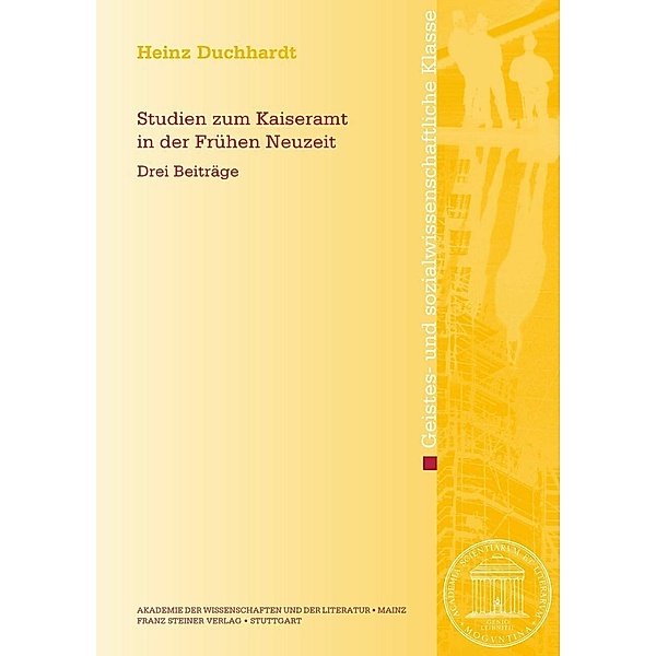 Studien zum Kaiseramt in der Frühen Neuzeit, Karl-Heinz Duchhardt