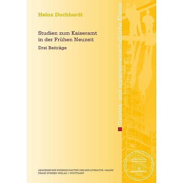 Studien zum Kaiseramt in der frühen Neuzeit, Heinz Duchhardt