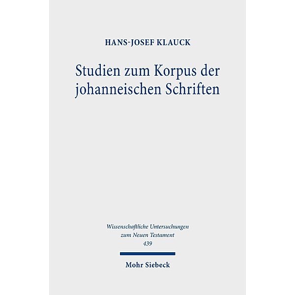 Studien zum Korpus der johanneischen Schriften, Hans-Josef Klauck