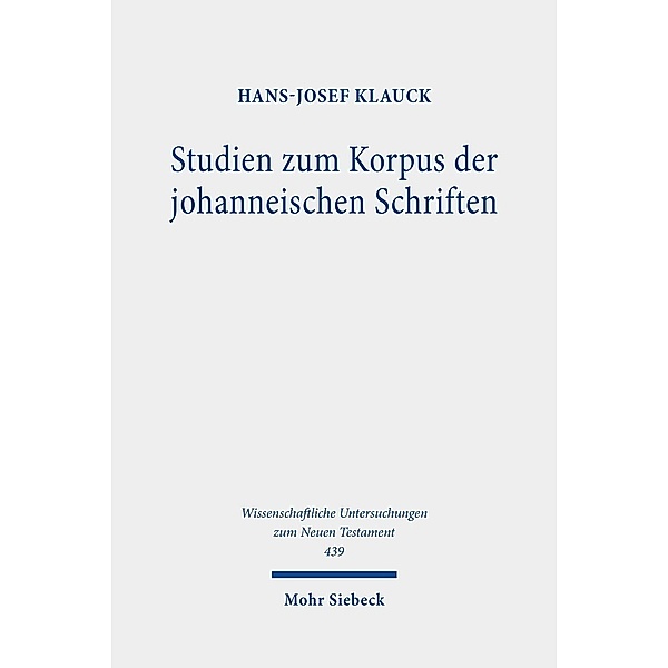 Studien zum Korpus der johanneischen Schriften, Hans-Josef Klauck