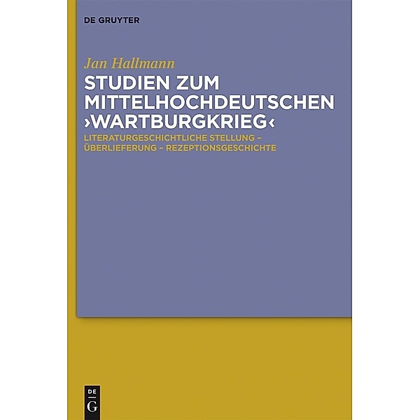 Studien zum mittelhochdeutschen 'Wartburgkrieg', Jan Hallmann