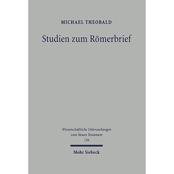 Studien zum Römerbrief, Michael Theobald