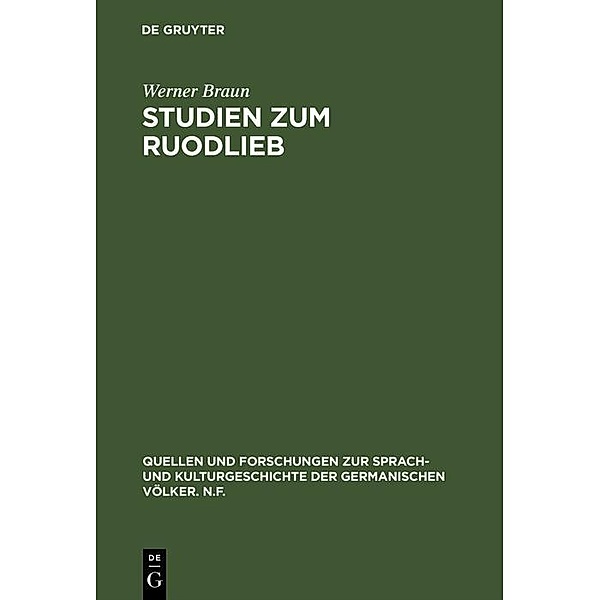 Studien zum Ruodlieb / Quellen und Forschungen zur Sprach- und Kulturgeschichte der germanischen Völker. N.F. Bd.7, Werner Braun