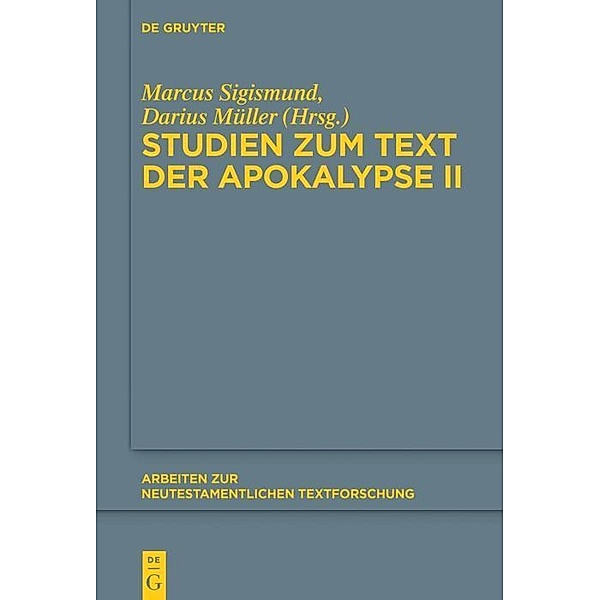 Studien zum Text der Apokalypse II / Arbeiten zur neutestamentlichen Textforschung Bd.50