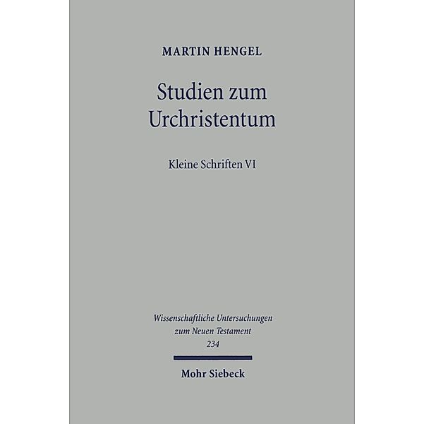 Studien zum Urchristentum, Martin Hengel