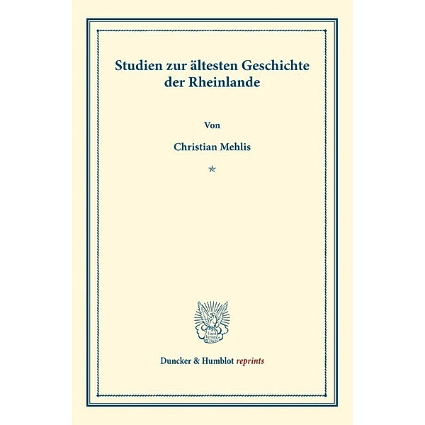 Studien zur ältesten Geschichte der Rheinlande., Christian Mehlis