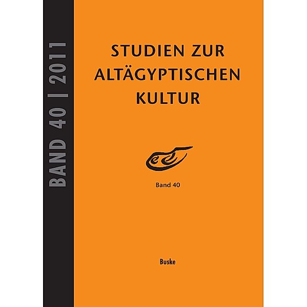 Studien zur Altägyptischen Kultur Band 40 / Studien zur Altägyptischen Kultur Bd.40
