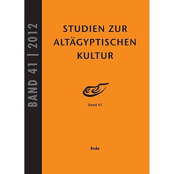 Studien zur Altägyptischen Kultur Band 41 / Studien zur Altägyptischen Kultur Bd.41