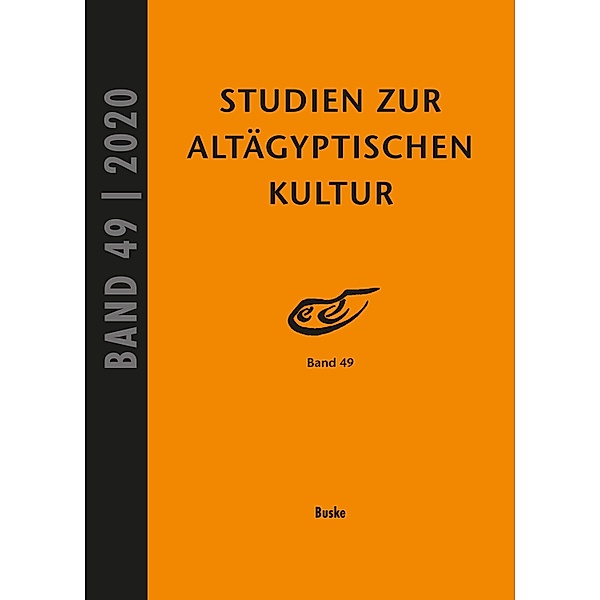 Studien zur Altägyptischen Kultur Band 49 / Studien zur Altägyptischen Kultur Bd.49