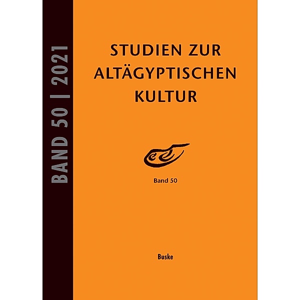 Studien zur Altägyptischen Kultur Band 50 / Studien zur Altägyptischen Kultur Bd.50