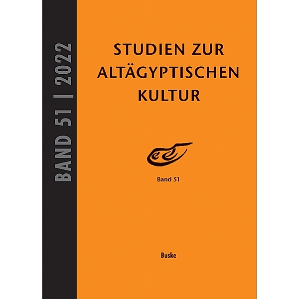 Studien zur Altägyptischen Kultur Band 51 / Studien zur Altägyptischen Kultur Bd.51